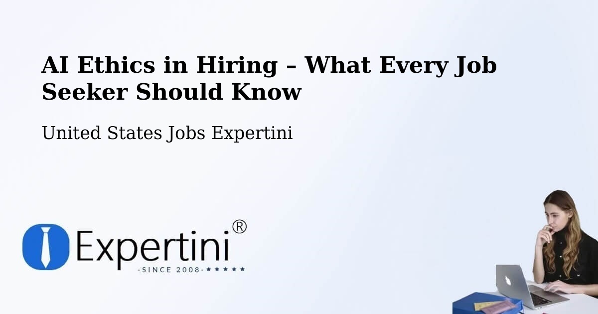 AI Ethics in Recruitment & Hiring – Bloomington - Bloomington, United States Jobs Expertini